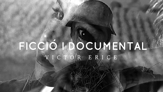 ficció-documental-victor-erice-judith-vives-blog