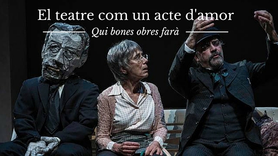 qui-bones-obres-fara-pep-tosar-teatre-nacional-judith-vives-blog